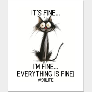 Dispatcher Stress Cat T-Shirt - I'm Fine, It's Fine, Everything is Fine Posters and Art